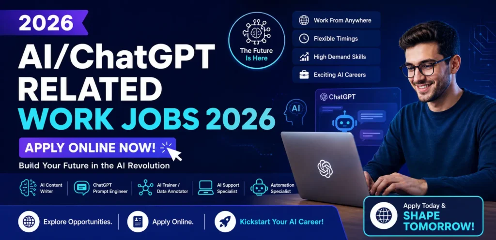 AI/ChatGPT Related Work Jobs 2026 Apply Online Now Latest AI Careers