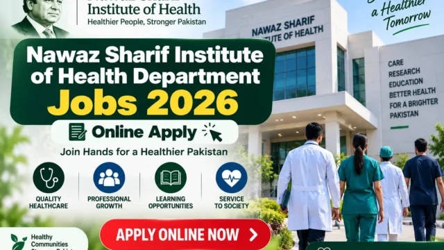 Nawaz Sharif Institute of Health Department Jobs 2026